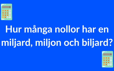 Hur många nollor har en miljard, miljon och biljard?